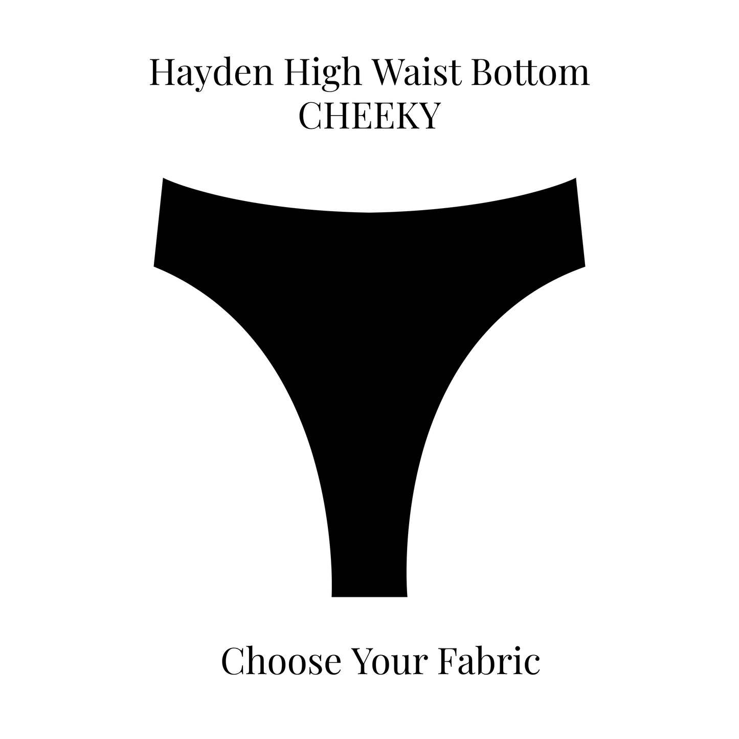 SOLID COLORS Choose Your Fabric - Hayden High Waist Bikini Bottom CHEEKY